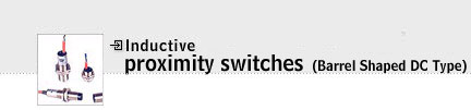 Inductive Proximity Switches (Barrel Round) DC Type