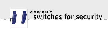 Magnetic Switches for Security Systems