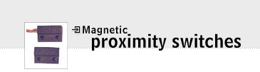 Magnetic Proximity Switches